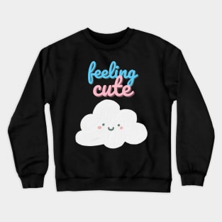 Cuteness Crewneck Sweatshirt